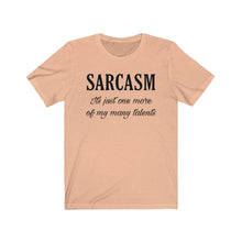 Load image into Gallery viewer, Sarcasm shirt Funny Humor Humorous Wife Husband Mother Child