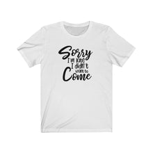 Load image into Gallery viewer, Fashionably Late Sorry Humorous Funny Humor Dad Mom Employee Best Friend Sister Unisex Jersey Short Sleeve Tee