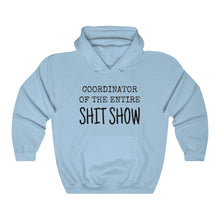 Load image into Gallery viewer, Unisex Blend Hooded Sweatshirt COORDINATOR of the entire Shit Show humorous hoodie boss manager mother sister