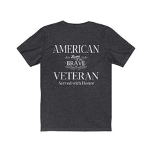 Load image into Gallery viewer, American Veteran Army Service Men Women Protect and Serve Disabled Vet Unisex Jersey Short Sleeve Tee