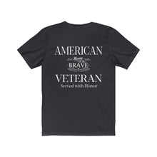 Load image into Gallery viewer, American Veteran Army Service Men Women Protect and Serve Disabled Vet Unisex Jersey Short Sleeve Tee