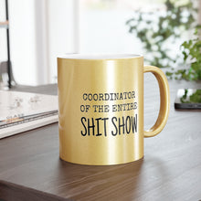Load image into Gallery viewer, Metallic Mug (Silver / Gold) Coordinator Boss Manager Mom Dad Grandma Funny gift Christmas