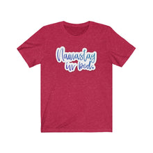 Load image into Gallery viewer, Unisex Jersey Short Sleeve Tee Namastay in Bed Gift Novelty Humor Lazy Work