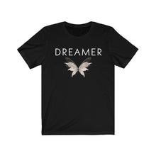 Load image into Gallery viewer, Dreamer Tshirt Fairy Fairytale Gift Birthday Novelty Funny Inspirational Clothing Unisex Jersey Short Sleeve Tee