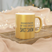 Load image into Gallery viewer, Metallic Mug (Silver / Gold) Coordinator Boss Manager Mom Dad Grandma Funny gift Christmas