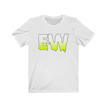 Load image into Gallery viewer, Unisex Jersey Short Sleeve Tee EW Novelty Gross Funny Gifts Fashion Statement
