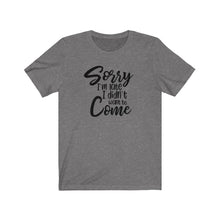 Load image into Gallery viewer, Fashionably Late Sorry Humorous Funny Humor Dad Mom Employee Best Friend Sister Unisex Jersey Short Sleeve Tee