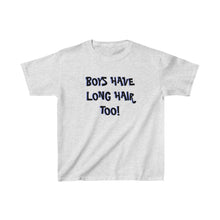 Load image into Gallery viewer, Kids Heavy Cotton Tee Boys Have Long Hair Too Long-Haired Boys