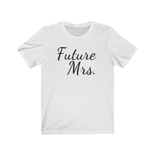 Load image into Gallery viewer, Future Mrs Bride Wedding Wife to be Engagement Jersey tee