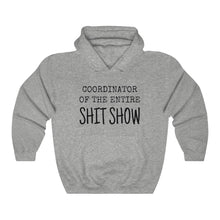 Load image into Gallery viewer, Unisex Blend Hooded Sweatshirt COORDINATOR of the entire Shit Show humorous hoodie boss manager mother sister