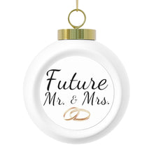 Load image into Gallery viewer, Future Mrs Bride Wedding Wife to be Engagement Bridal Christmas Ball Ornament
