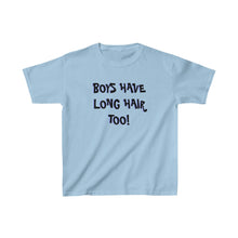 Load image into Gallery viewer, Kids Heavy Cotton Tee Boys Have Long Hair Too Long-Haired Boys
