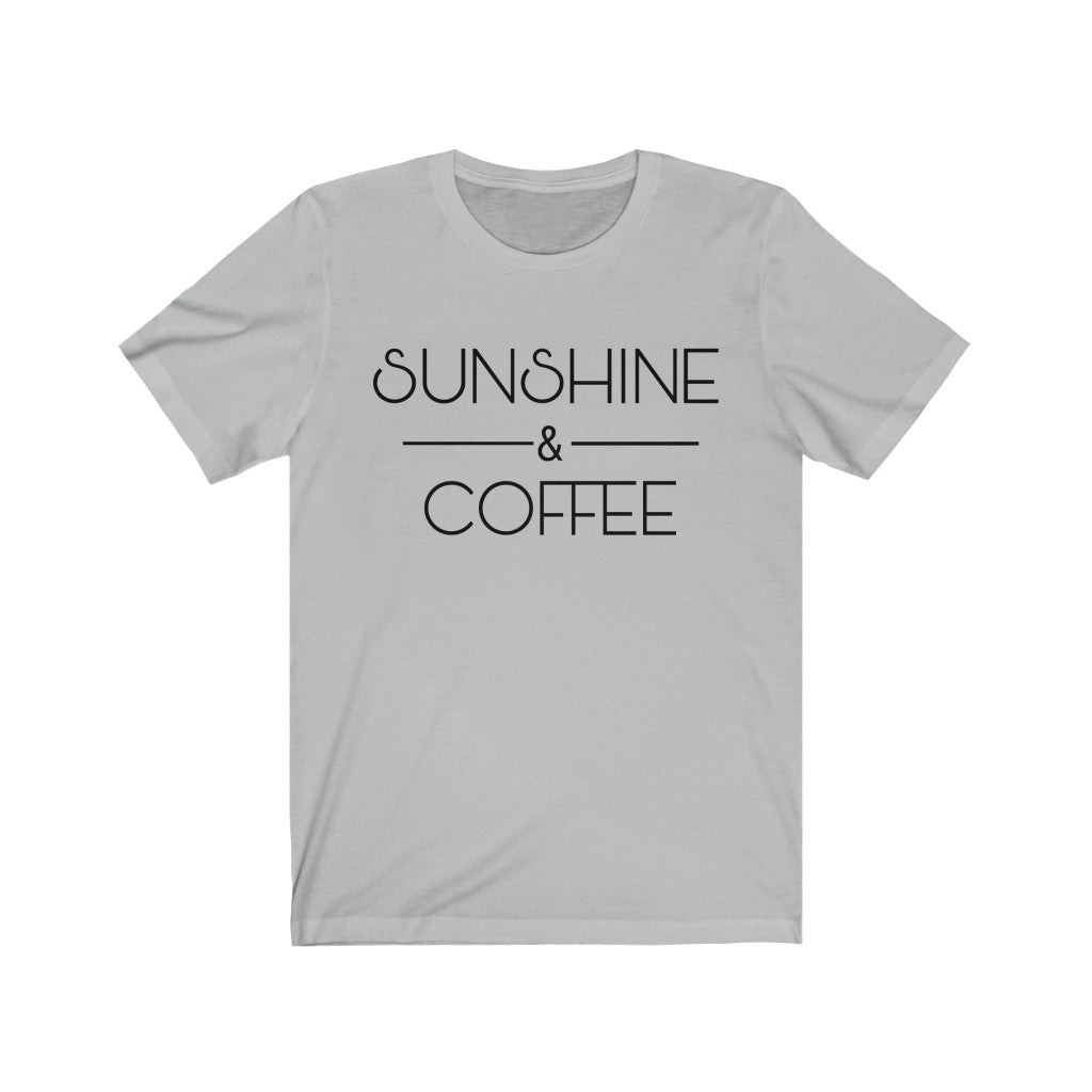 Sunshine and Coffee Positive Latte Graphic Tshirt Funny Humor Birthday Gift Unisex Jersey Short Sleeve Tee