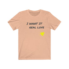 Load image into Gallery viewer, Short Sleeve Tee graphic love real love I want it heart

