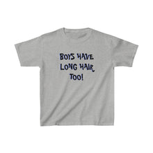 Load image into Gallery viewer, Kids Heavy Cotton Tee Boys Have Long Hair Too Long-Haired Boys
