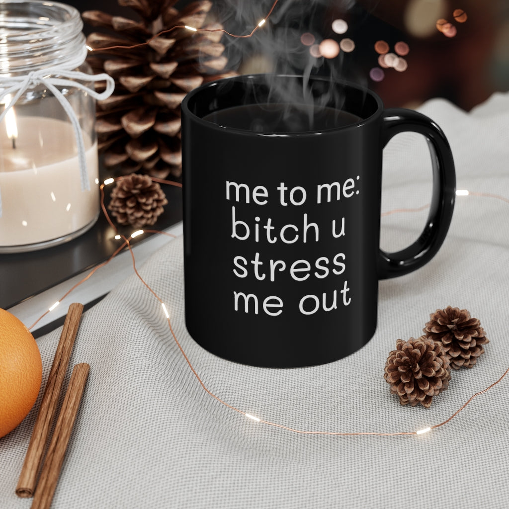 Bitch Black mug 11oz myself me funny gift gag gift truth queen self development friend birthday work laughs