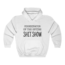 Load image into Gallery viewer, Unisex Blend Hooded Sweatshirt COORDINATOR of the entire Shit Show humorous hoodie boss manager mother sister
