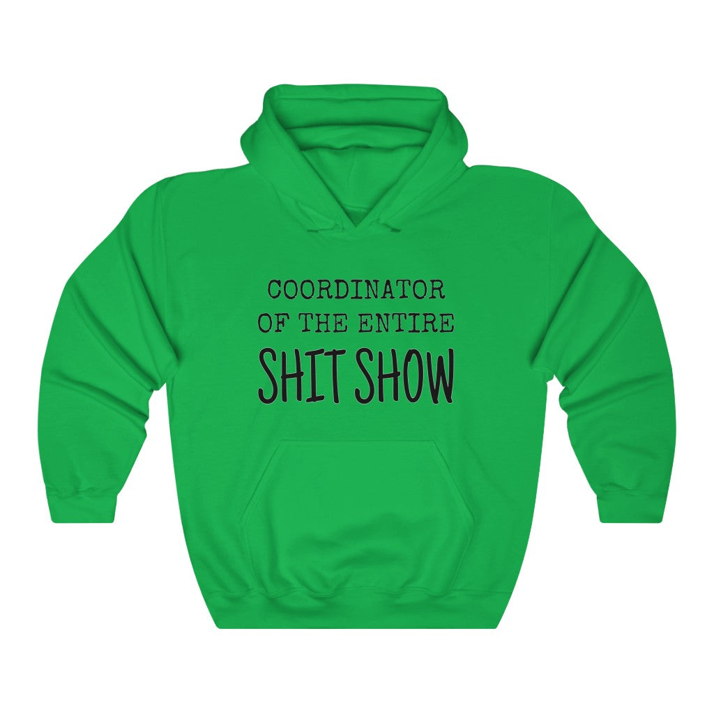 Unisex Blend Hooded Sweatshirt COORDINATOR of the entire Shit Show humorous hoodie boss manager mother sister