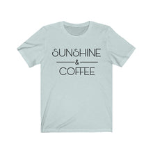 Load image into Gallery viewer, Sunshine and Coffee Positive Latte Graphic Tshirt Funny Humor Birthday Gift Unisex Jersey Short Sleeve Tee
