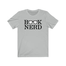 Load image into Gallery viewer, Book Lover Books Nerd Dork Library Reader Writer Nerds Novel Glasses Geek Dweeb Bookworm Brainiac Student Unisex Jersey Short Sleeve Tee
