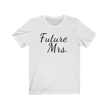 Load image into Gallery viewer, Future Mrs Bride Wedding Wife to be Engagement Jersey tee
