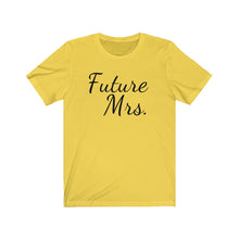 Load image into Gallery viewer, Future Mrs Bride Wedding Wife to be Engagement Jersey tee
