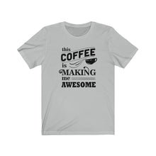 Load image into Gallery viewer, Coffee Latte Caffeine Cup of Joe Espresso Tea Date Sister Brother Best Friend Boss Wife Husband Unisex Jersey Short Sleeve Tee
