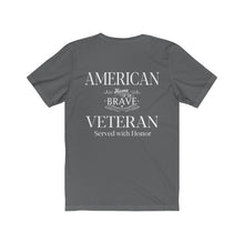 Load image into Gallery viewer, American Veteran Army Service Men Women Protect and Serve Disabled Vet Unisex Jersey Short Sleeve Tee
